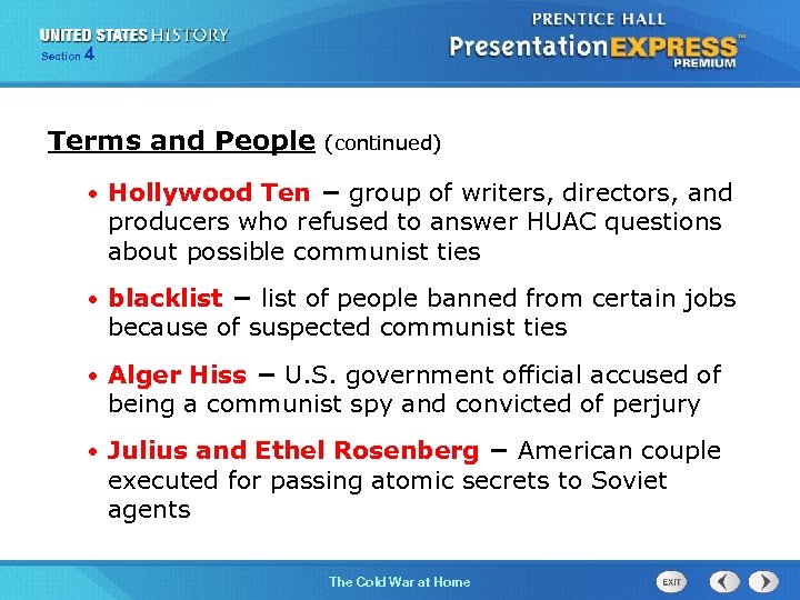 Section 4 Terms and People (continued) • Hollywood Ten − group of writers, directors,