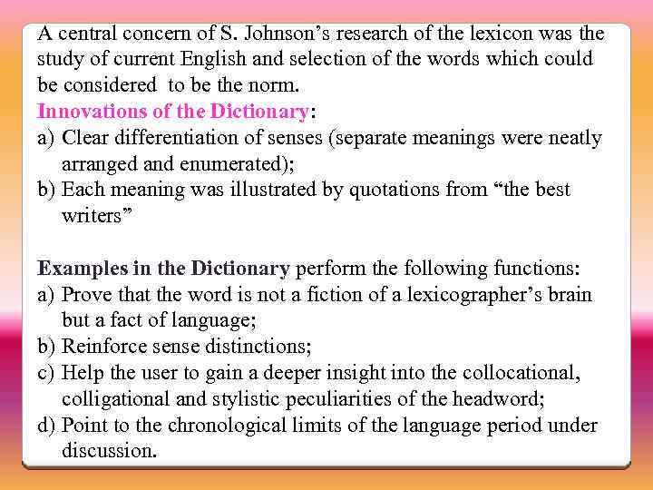 A central concern of S. Johnson’s research of the lexicon was the study of