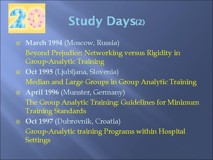Study Days(2) March 1994 (Moscow, Russia) Beyond Prejudice: Networking versus Rigidity in Group-Analytic Training