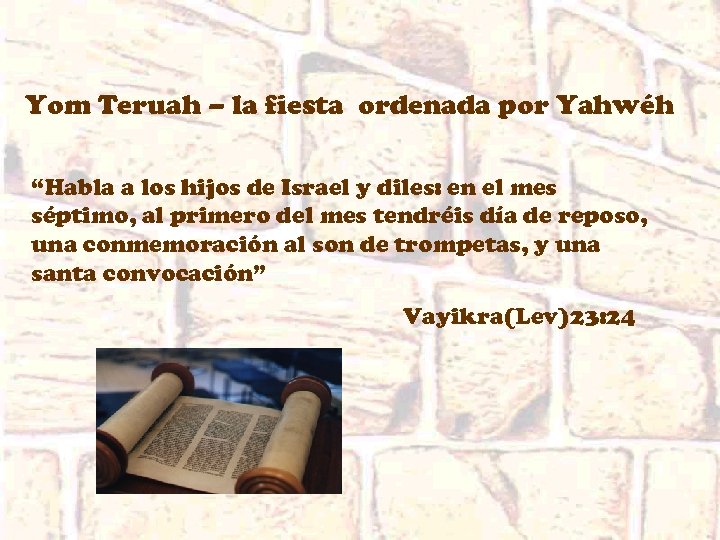 Yom Teruah – la fiesta ordenada por Yahwéh “Habla a los hijos de Israel