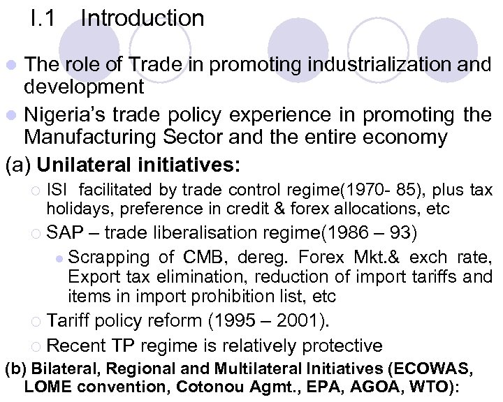 I. 1 Introduction The role of Trade in promoting industrialization and development l Nigeria’s