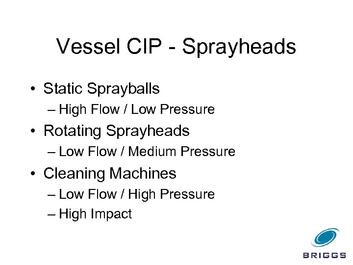 Vessel CIP - Sprayheads • Static Sprayballs – High Flow / Low Pressure •