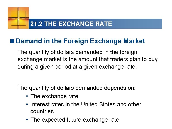 21. 2 THE EXCHANGE RATE <Demand in the Foreign Exchange Market The quantity of