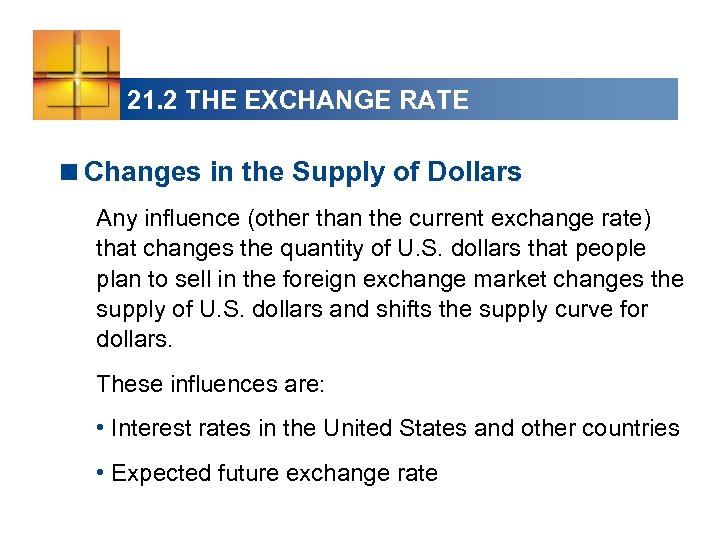 21. 2 THE EXCHANGE RATE <Changes in the Supply of Dollars Any influence (other