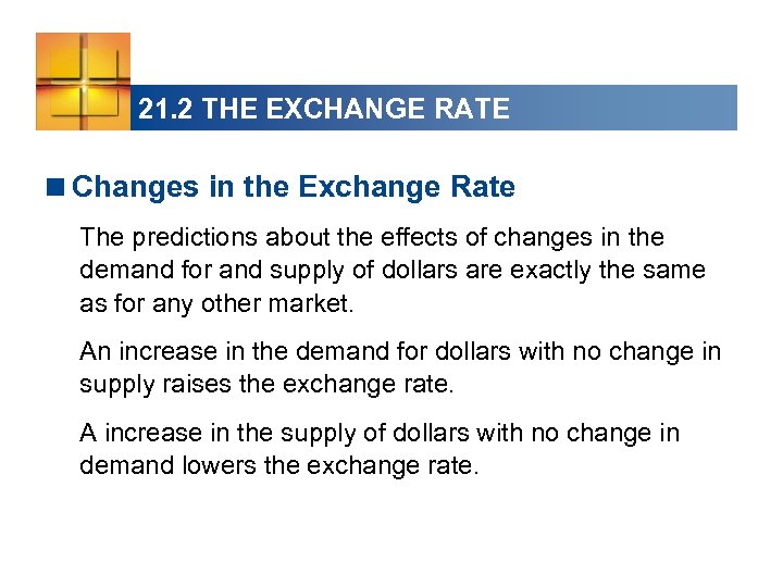 21. 2 THE EXCHANGE RATE <Changes in the Exchange Rate The predictions about the
