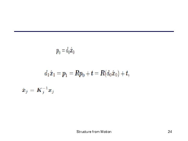 Structure from Motion 24 