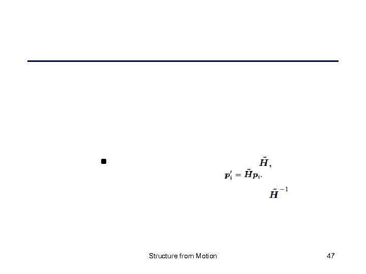 Structure from Motion 47 