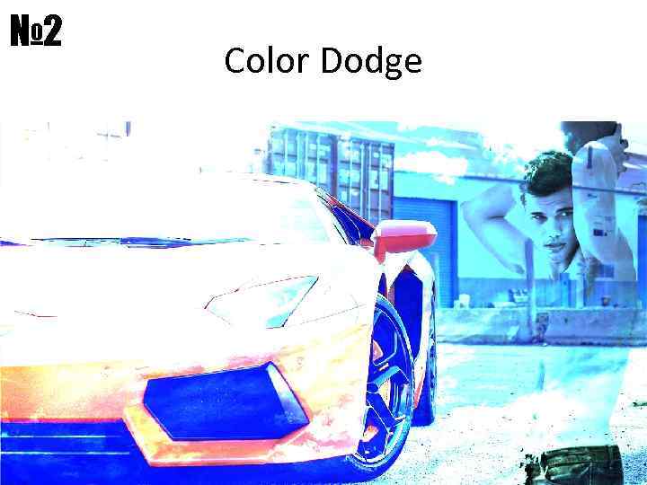 № 2 Color Dodge 