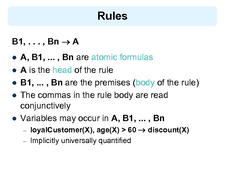 Rules B 1, . . . , Bn A l l l A, B