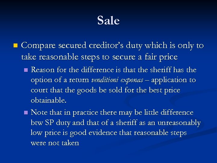 Sale n Compare secured creditor’s duty which is only to take reasonable steps to