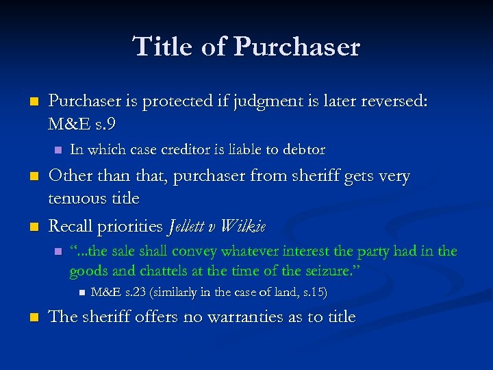 Title of Purchaser n Purchaser is protected if judgment is later reversed: M&E s.