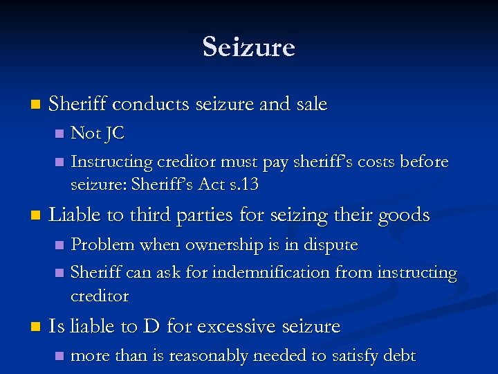 Seizure n Sheriff conducts seizure and sale Not JC n Instructing creditor must pay