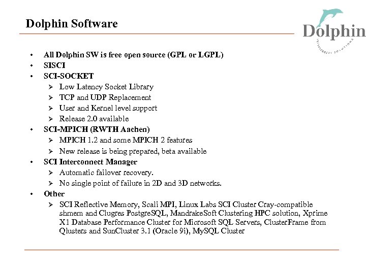 Dolphin Software • • • All Dolphin SW is free open source (GPL or