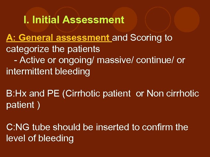  I. Initial Assessment A: General assessment and Scoring to categorize the patients -