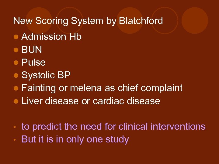 New Scoring System by Blatchford l Admission Hb l BUN l Pulse l Systolic