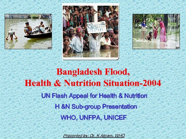 Bangladesh Flood, Health & Nutrition Situation-2004 UN Flash Appeal for Health & Nutrition H