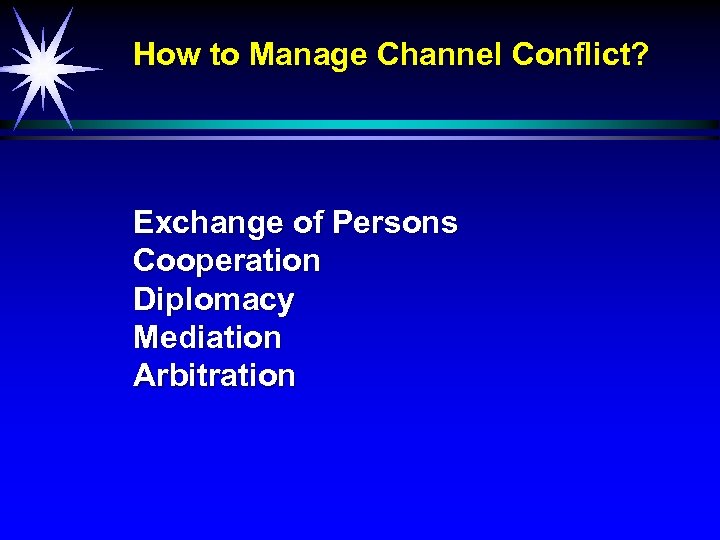 How to Manage Channel Conflict? Exchange of Persons Cooperation Diplomacy Mediation Arbitration 