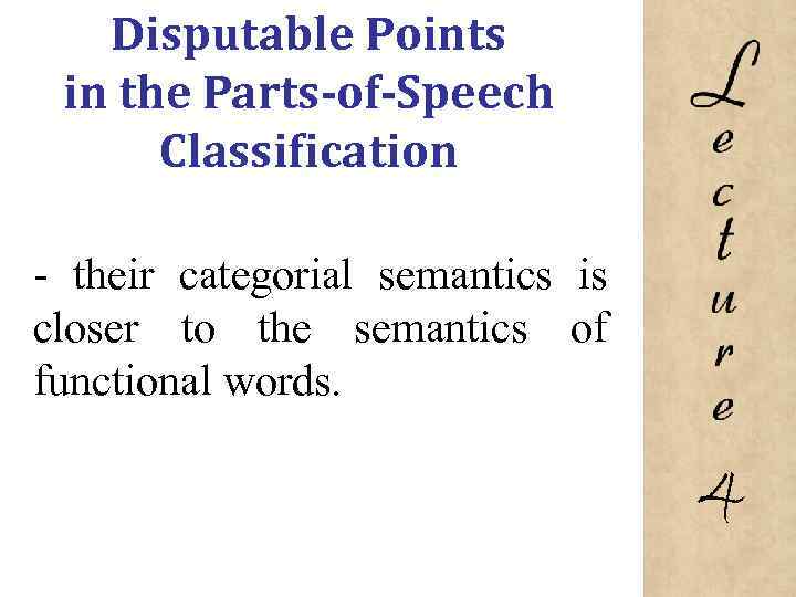 Disputable Points in the Parts-of-Speech Classification their categorial semantics is closer to the semantics