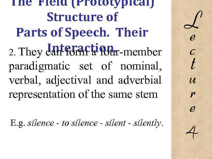 The Field (Prototypical) Structure of Parts of Speech. Their Interaction. 2. They can form