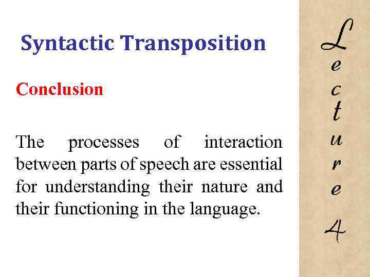 Syntactic Transposition Conclusion The processes of interaction between parts of speech are essential for