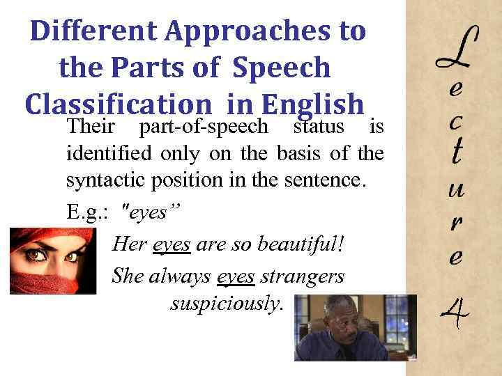 Different Approaches to the Parts of Speech Classification in English Their part of speech