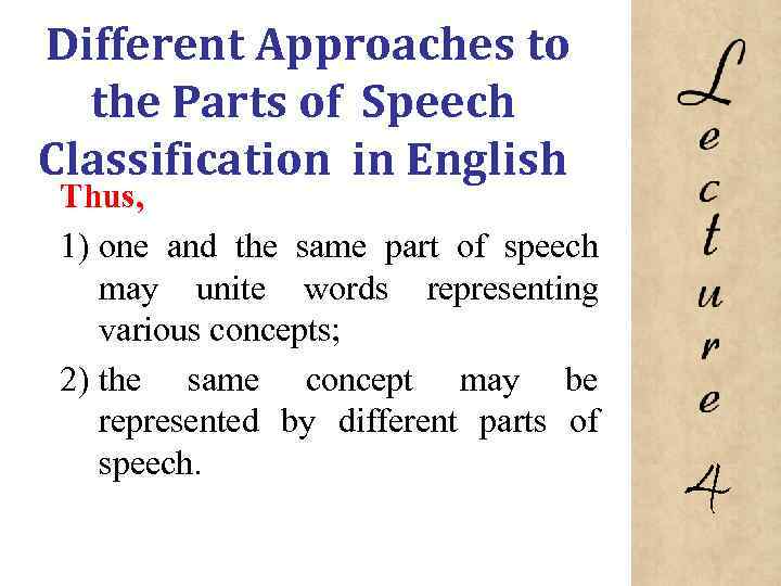 Different Approaches to the Parts of Speech Classification in English Thus, 1) one and