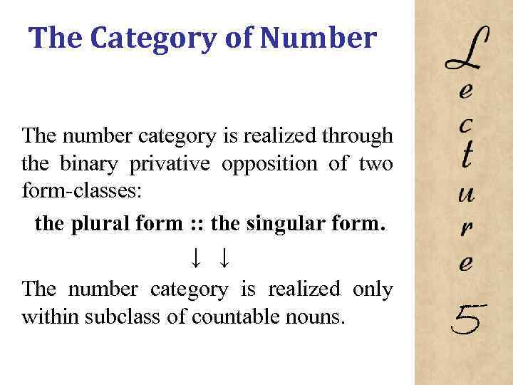 The Category of Number The number category is realized through the binary privative opposition