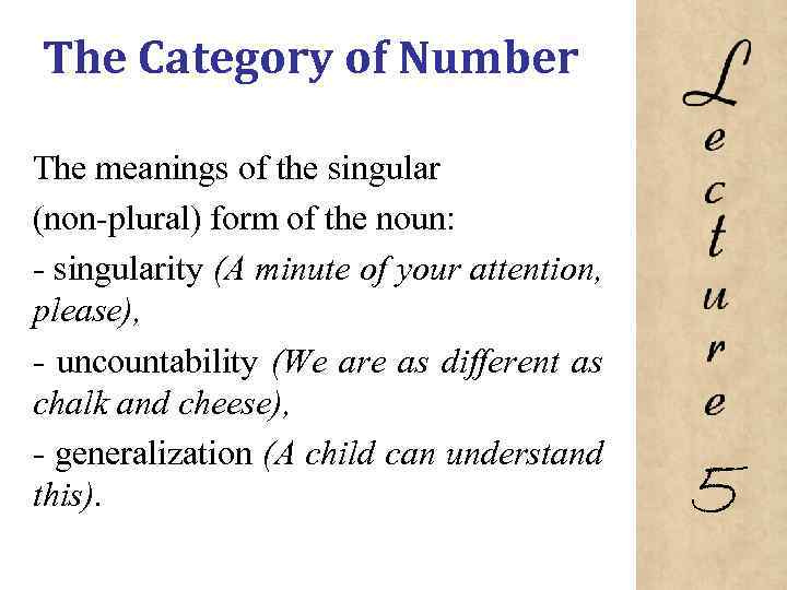The Category of Number The meanings of the singular (non plural) form of the