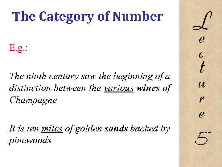 The Category of Number E. g. : The ninth century saw the beginning of