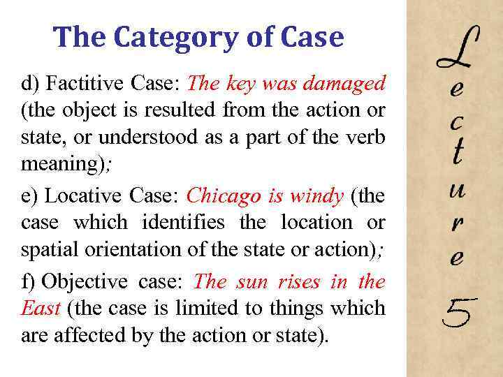 The Category of Case d) Factitive Case: The key was damaged (the object is