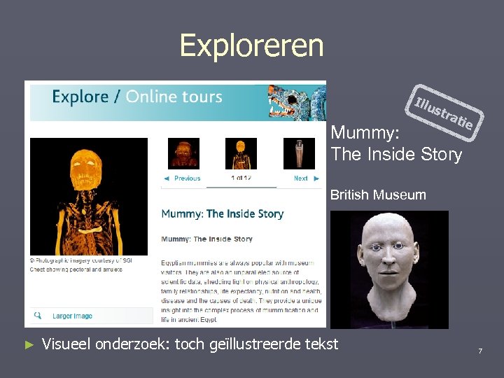 Exploreren Illu str ati Mummy: The Inside Story e British Museum ► Visueel onderzoek: