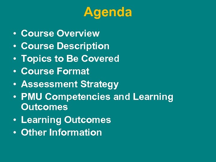 Agenda • • • Course Overview Course Description Topics to Be Covered Course Format
