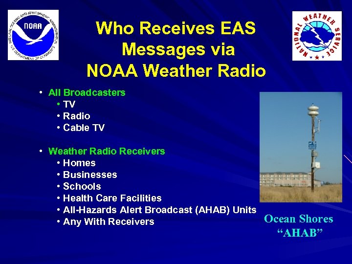 Who Receives EAS Messages via NOAA Weather Radio • All Broadcasters • TV •