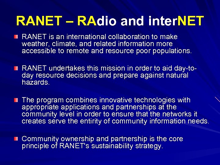 RANET – RAdio and inter. NET RANET is an international collaboration to make weather,