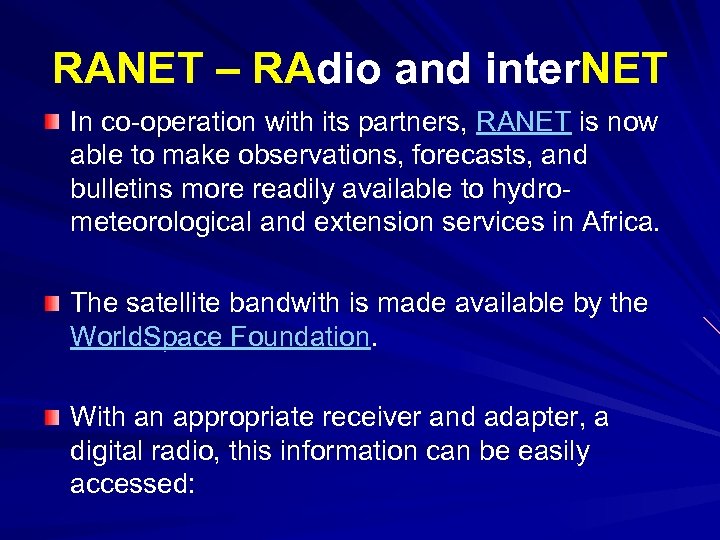 RANET – RAdio and inter. NET In co-operation with its partners, RANET is now