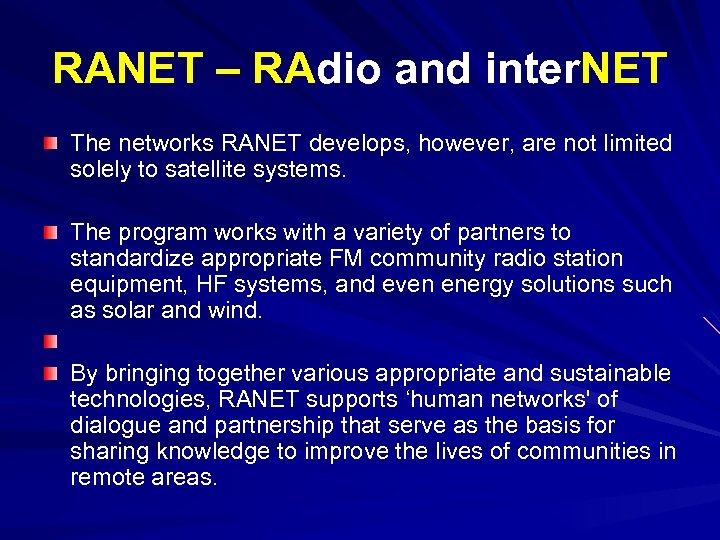 RANET – RAdio and inter. NET The networks RANET develops, however, are not limited