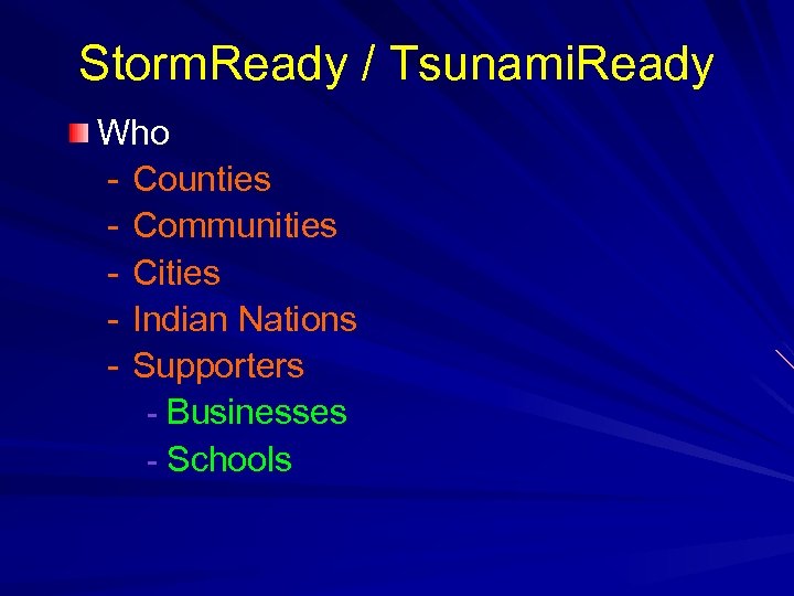 Storm. Ready / Tsunami. Ready Who - Counties - Communities - Cities - Indian