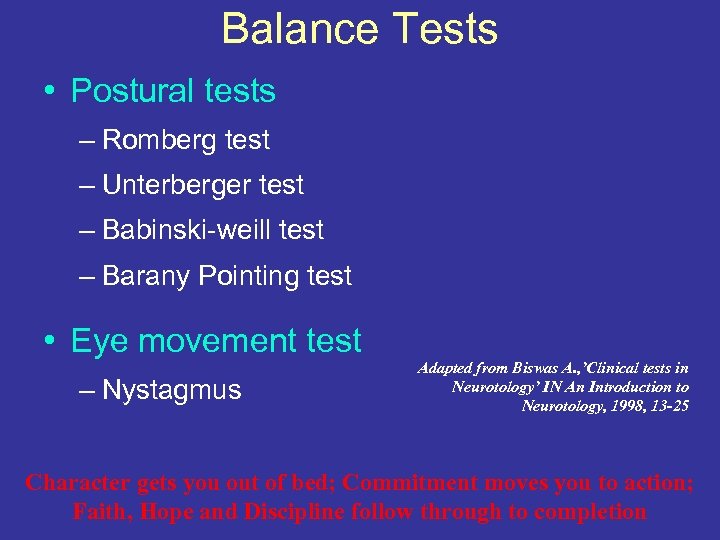 Balance Tests • Postural tests – Romberg test – Unterberger test – Babinski-weill test