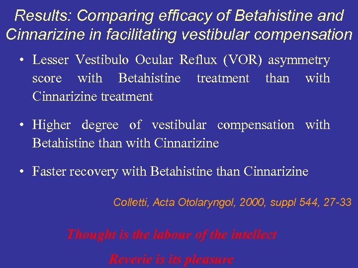 Results: Comparing efficacy of Betahistine and Cinnarizine in facilitating vestibular compensation • Lesser Vestibulo