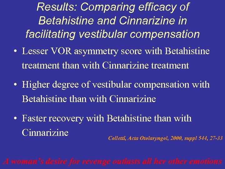 Results: Comparing efficacy of Betahistine and Cinnarizine in facilitating vestibular compensation • Lesser VOR