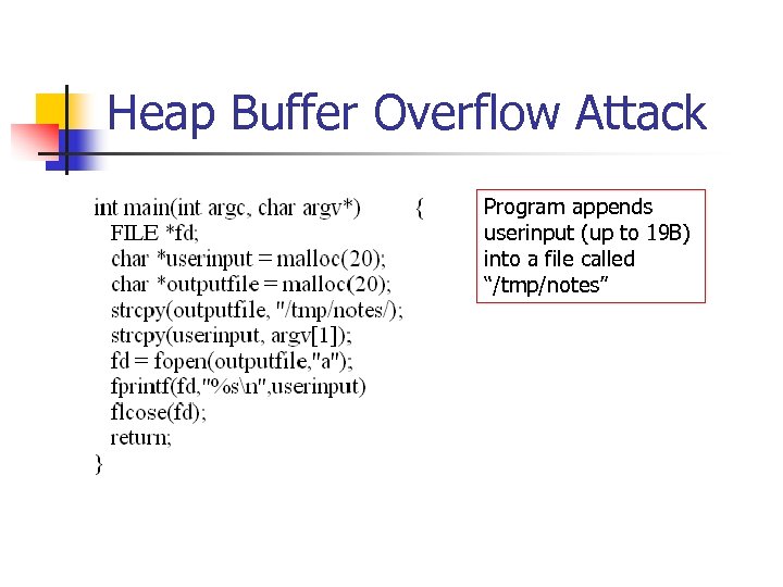Heap Buffer Overflow Attack Program appends userinput (up to 19 B) into a file