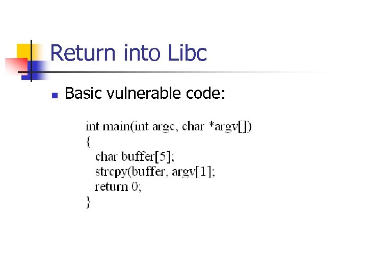 Return into Libc n Basic vulnerable code: 