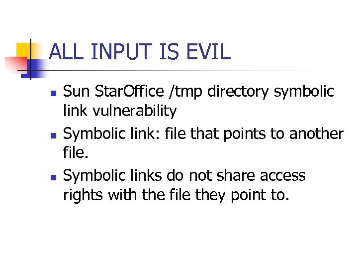 ALL INPUT IS EVIL n n n Sun Star. Office /tmp directory symbolic link