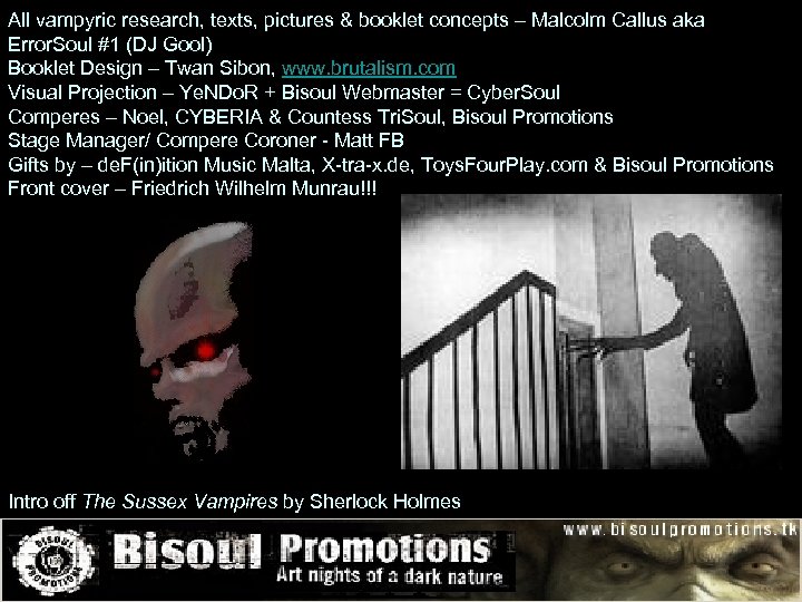 All vampyric research, texts, pictures & booklet concepts – Malcolm Callus aka Error. Soul