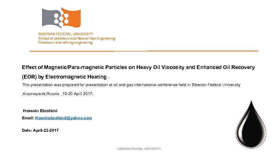 SIBERIAN FEDERAL UNIVERSITY School of petroleum and Natural Gas Engineering Petroleum and refining engineering