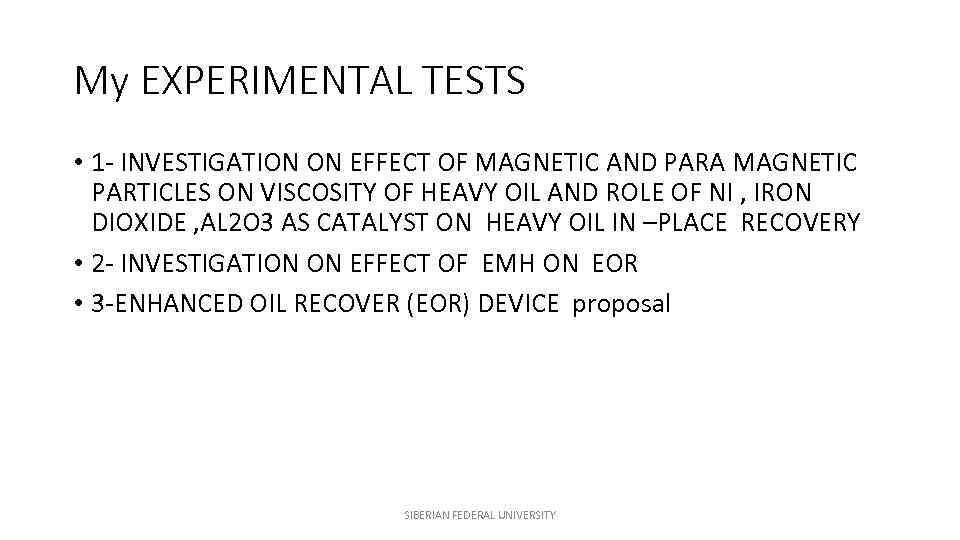 My EXPERIMENTAL TESTS • 1 - INVESTIGATION ON EFFECT OF MAGNETIC AND PARA MAGNETIC