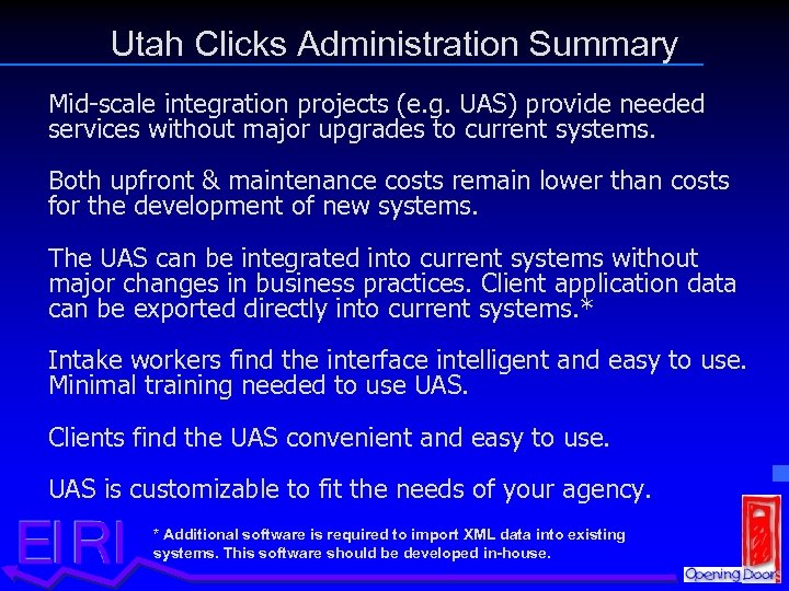 Utah Clicks Administration Summary Mid-scale integration projects (e. g. UAS) provide needed services without