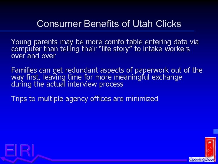 Consumer Benefits of Utah Clicks Young parents may be more comfortable entering data via