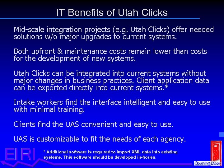 IT Benefits of Utah Clicks Mid-scale integration projects (e. g. Utah Clicks) offer needed