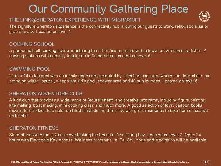 Our Community Gathering Place THE LINK@SHERATON EXPERIENCE WITH MICROSOFT The signature Sheraton experience is